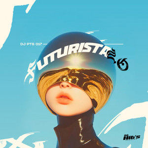 DJ PTS 017 - Futurista 2.0
