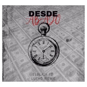 DESDE ABAJO by Elblack, Lucho Ritmic