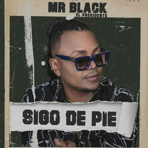 Mr Black El Presidente - Sigo De Pie
