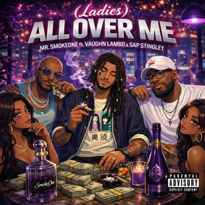 All Over Me - Remix by Mr.SmokeOne, Vaughn Lambo, ITS SAP