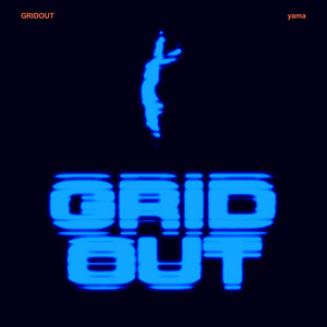 GRIDOUT by yama