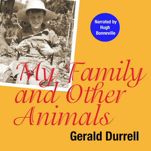 My Family and Other Animals (Abridged)