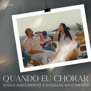 Quando Eu Chorar (Ao Vivo)