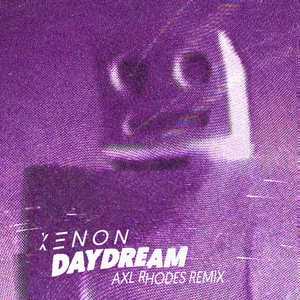 Daydream - Axl Rhodes Remix by XENON, Axl Rhodes