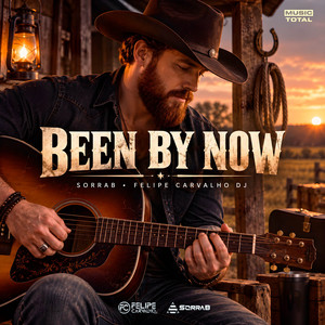 Been By Now - House Remix by SorraB, Felipe Carvalho DJ, Music Total
