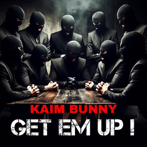 Get Em Up ! by Kaim Bunny
