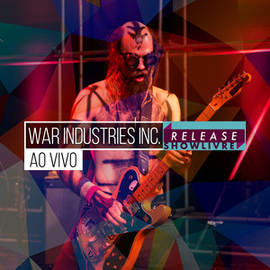 War Industries Inc. No Release Showlivre (Ao Vivo) album