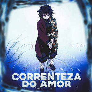 Piseiro do Tomioka - Correnteza do Amor (Kimetsu no Yaiba) by VitchBeats, Chrono Rapper