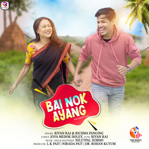 Bai Nok Ayang by Riyan Raj, Richma Panging, Nilutpal Xobdo