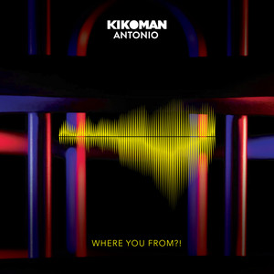 Where You From?! by Kikoman Antonio