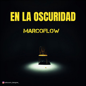 EN LA OSCURIDAD by MARCOFLOW