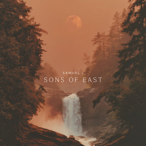 Sons of East by Samuel J