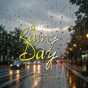 A Rainy Day by Binod K Dhami
