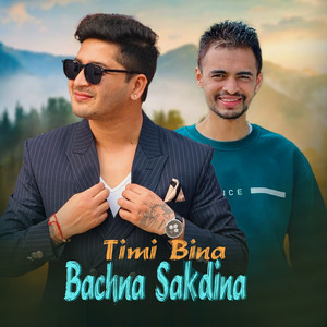 Mukesh Subedi & Pratap Das - Timi Bina Bachna Sakdina