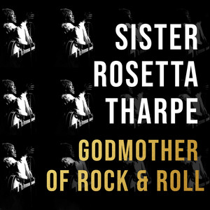 Stretch Out by Sister Rosetta Tharpe