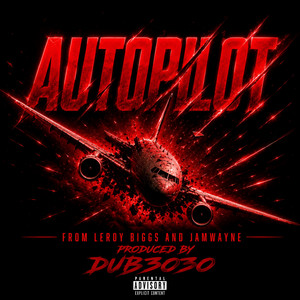 Autopilot by Leroy Biggs, JamWayne