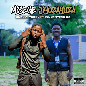 Unruly Tokky - MISEGE JIYUZAYUZA (feat. ISA WINTERS UG)