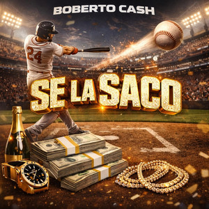 Se La Saco by Boberto Cash