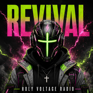Revival by Holy Voltage Radio