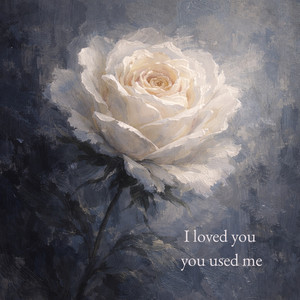 mellover.lab - I Loved You. You Used Me.