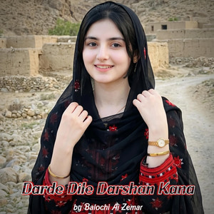 Balochi AI Zemar - Darde Dile Darshan Kana