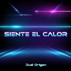 Siente el calor by Dual Origen