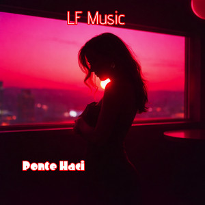 Ponte Haci by LF MUSIC