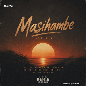 Masihambe (Let's Go) by ChrxsWxz