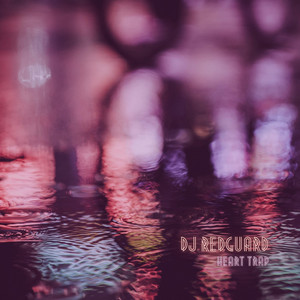 Heart Trap by DJ RedGuard