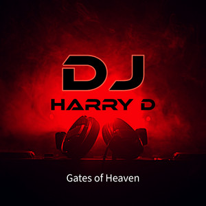 Gates of Heaven by DJ Harry D