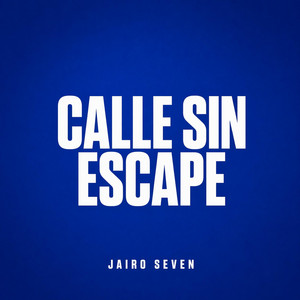 Calle sin Escape by Jairo seven