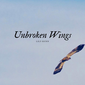 Unbroken Wings by Lily Gunn