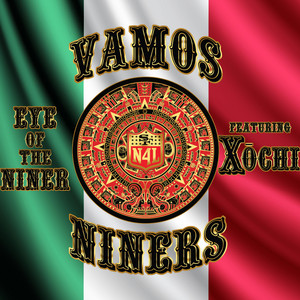 Vamos Niners by Eye Of The Niner, Xōchi