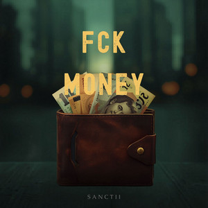 Fuck Money by SancTii