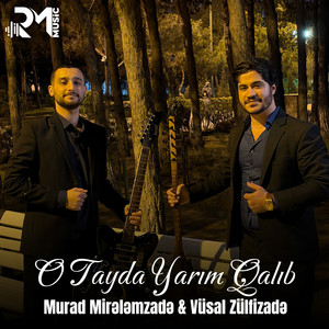Murad Mirələmzadə & Vüsal Zülfizadə - O Tayda Yarım Qalıb