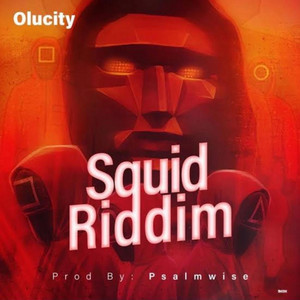 Olucity - Squid Riddim