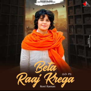 Beta Raaj Krega - Lo-Fi by Roni Raman, Priya Sharma, Anurag