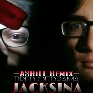 Tired of Drama - Remix