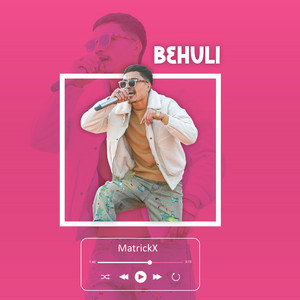 MatrickX - Behuli