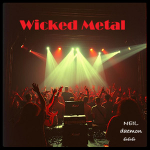 Wicked Metal by NEILdaemon666