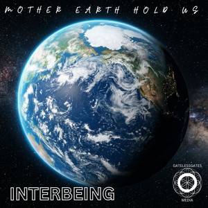 MOTHER EARTH HOLD US by INTERBEING