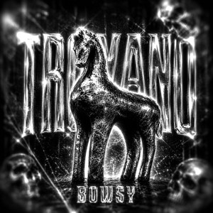 TR0YANO by BOWSY