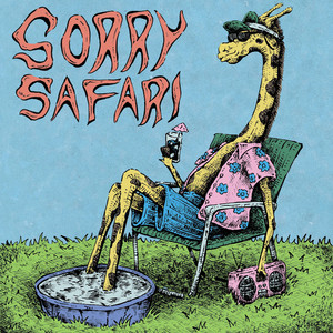 I Gotta Take A Trip by Sorry Safari
