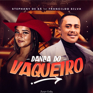 Stephany de Sá, Francildo Silva & Tarcisio Freitas - Dança do Vaqueiro
