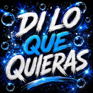 DI LO QUE QUIERAS by LUCANDJ