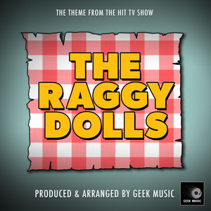 Geek Music - The Theme From the Raggy Dolls