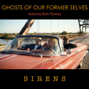 Sirens by Ghosts of Our Former Selves, Beth Rowley