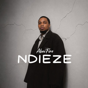 Ndieze by ABOIFIRE