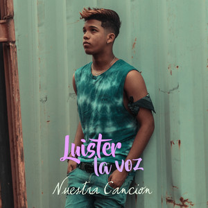 Luister La Voz - Nuestra Canción