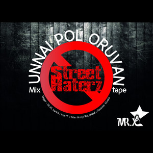 Unnai Pol Oruvan (Street Haterz) Official Song by Mr XL
